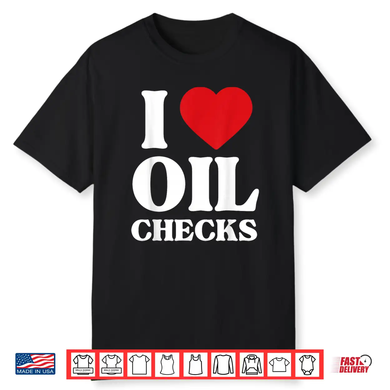 I Love Oil Checks Auto Car Lover Mechanic Shirt I Love Oil Checks Auto Car Lover Mechanic Shirt