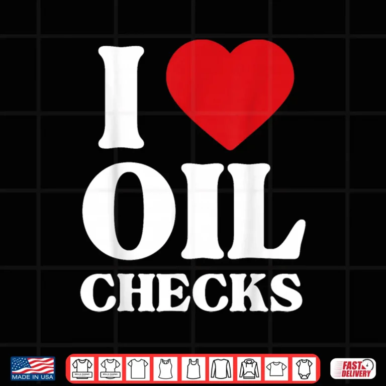 Design I Love Oil Checks Auto Car Lover Mechanic Shirt
