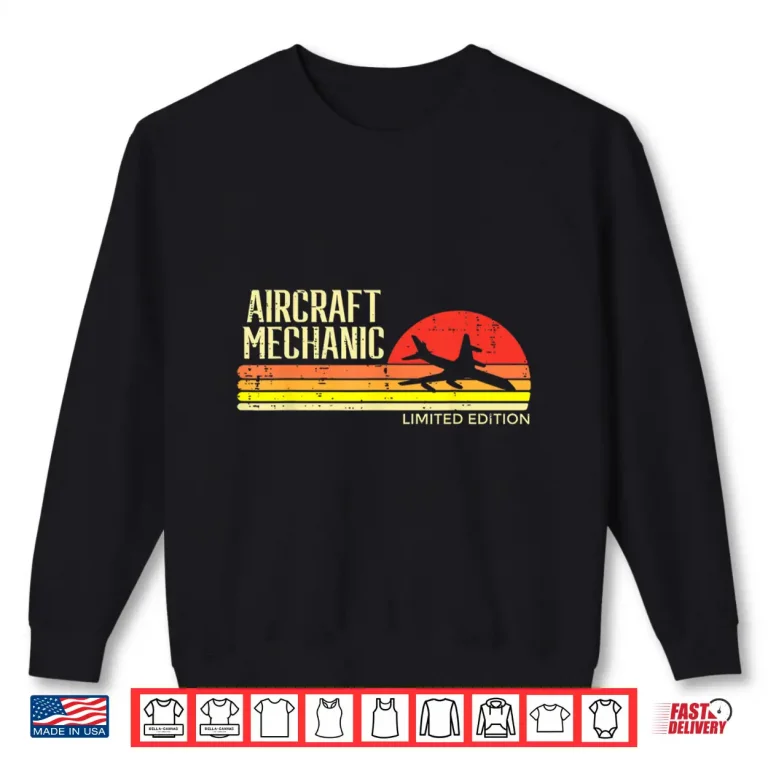 Sweatshirt Limited Edition Retro Aviation Aircraft Mechanic Shirt