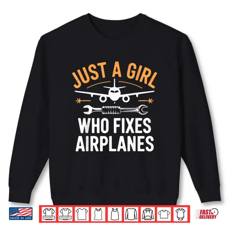Sweatshirt Just A Specialist Who Fixes Airplanes Aircraft Mechanic Shirt