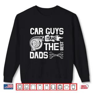 Sweatshirt Make The Best Parents Car Guys Mechanic Shirt
