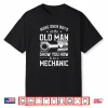 Show You How To Be A Professional Mechanic Shirt