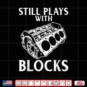Design Still Plays With Blocks Repair Mechanic Shirt