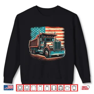 Sweatshirt American Flag Vintage Dump Truck Driver Shirt