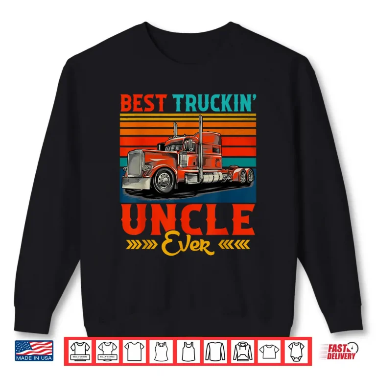 Sweatshirt Best Truckin Vintage Retro Truck Driver Shirt