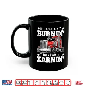 Diesel Big Rig Semi Trailer Gift Trucker Shirt 3 Mug Diesel Big Rig Semi Trailer Gift Trucker Shirt