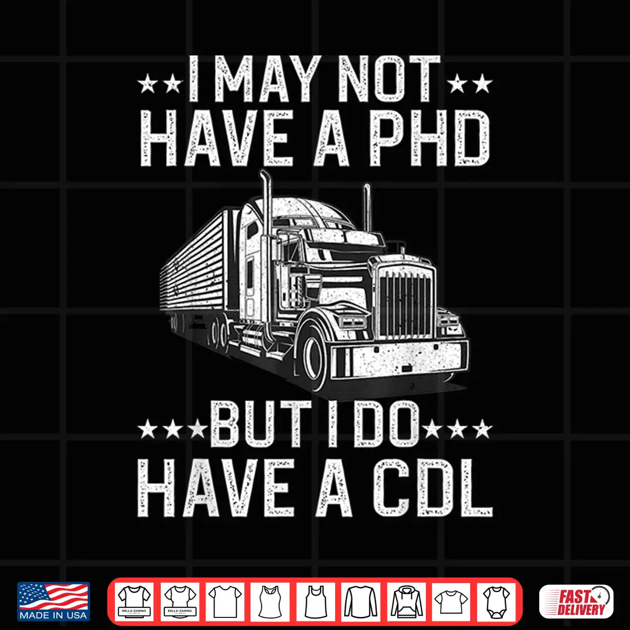 Cdl Trucking Design Trucker Shirt Cdl Trucking Design Trucker Shirt