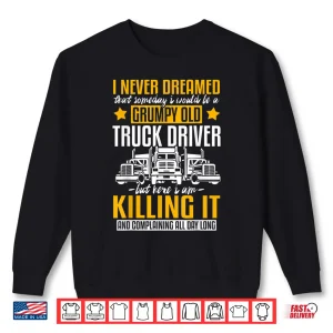 Sweatshirt Career Dedication Gift Truck Driver Shirt