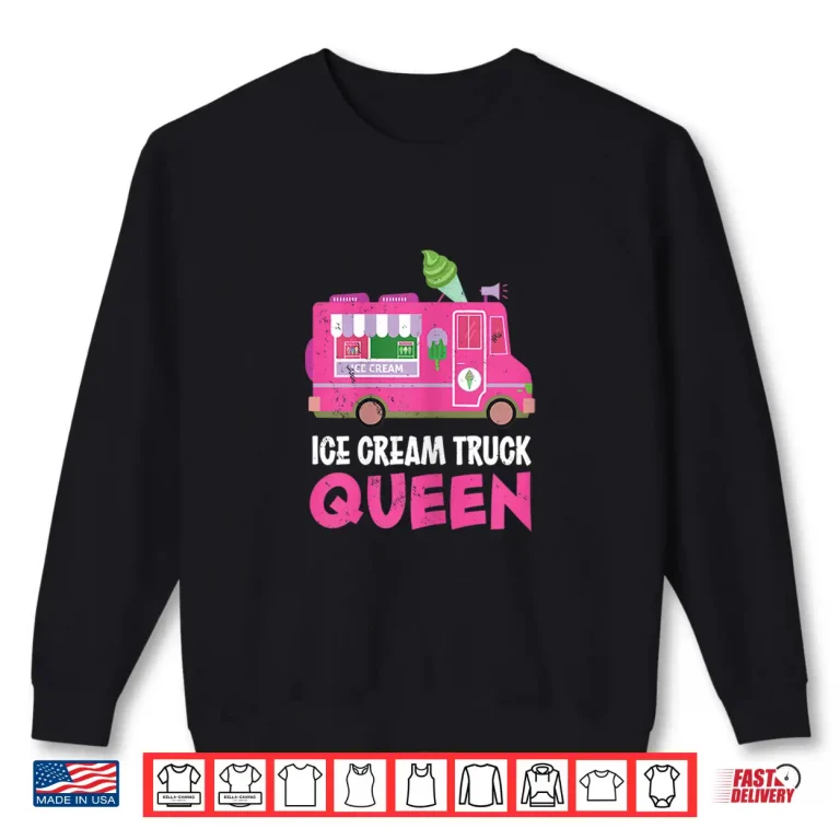 Frozen Dessert Ice Cream Truck Driver Shirt 2 Sweatshirt Frozen Dessert Ice Cream Truck Driver Shirt