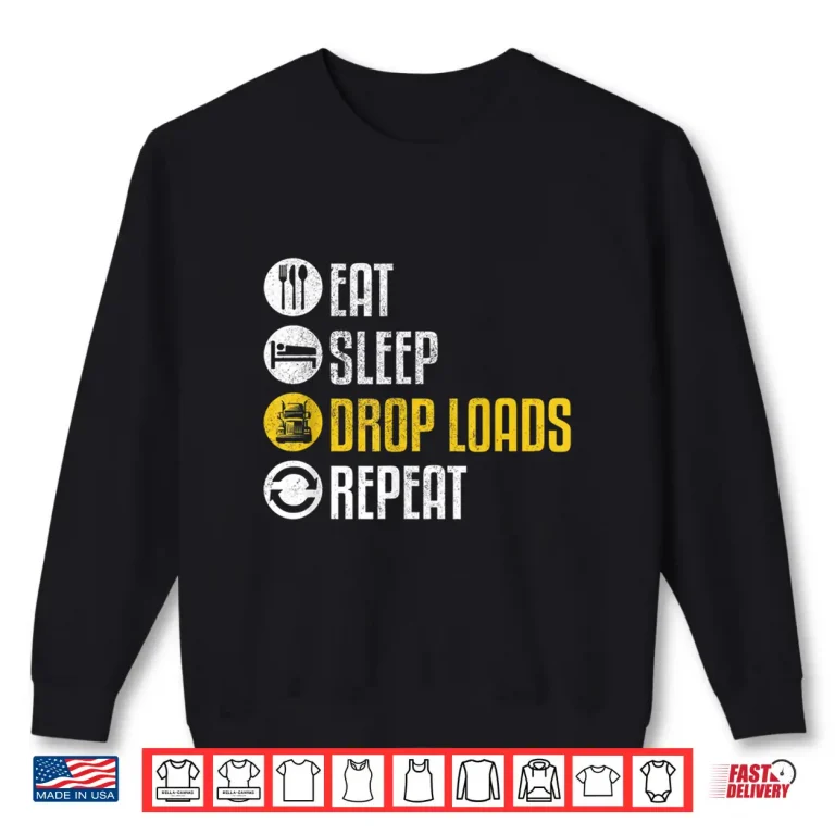Sweatshirt Joke Saying Gift Trucker Shirt
