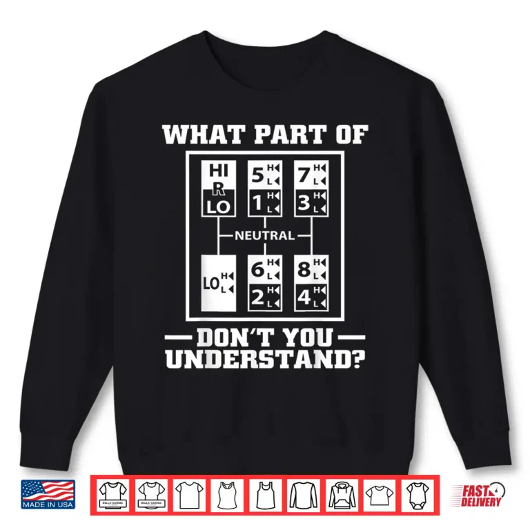 Sweatshirt Manual Drive Design Trucker Shirt
