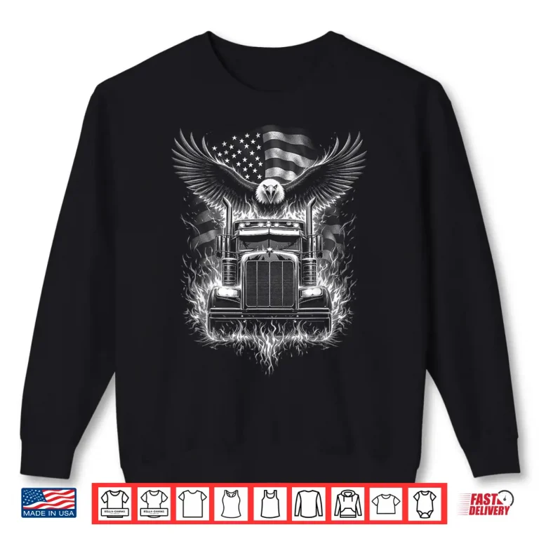Sweatshirt Patriotic American Flag Eagle Semi Truck Driver Shirt