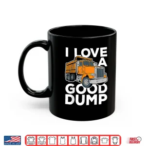 Mug Professional Service Dump Truck Driver Shirt