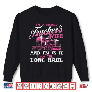 Sweatshirt Proud Support Design Semi Truck Driver Shirt
