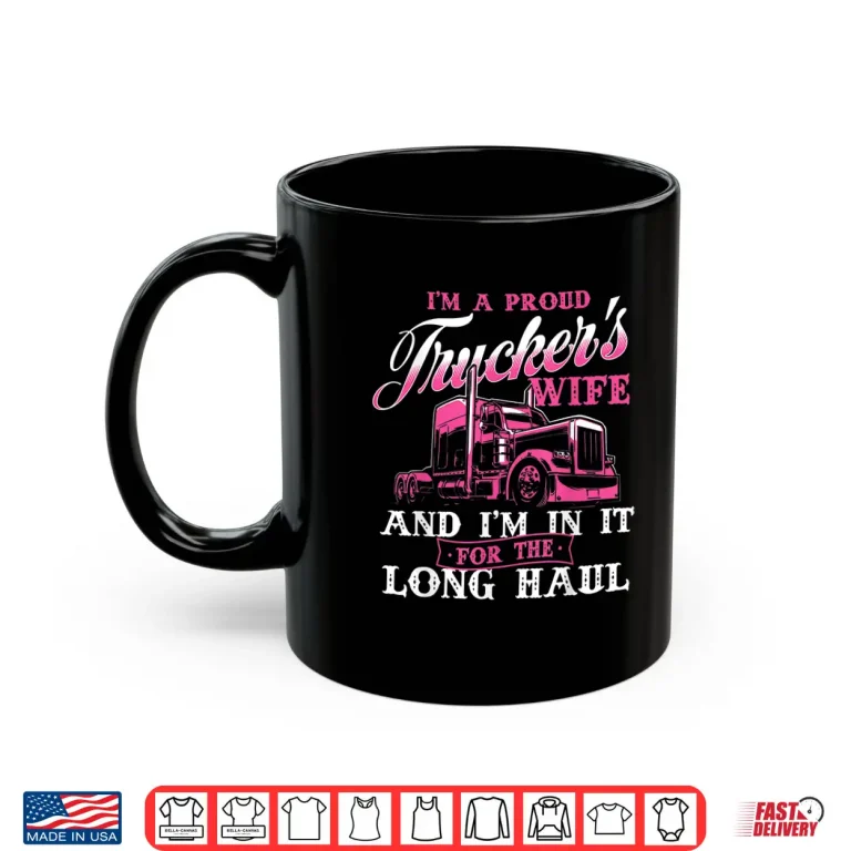 Proud Support Design Semi Truck Driver Shirt 3 Mug Proud Support Design Semi Truck Driver Shirt