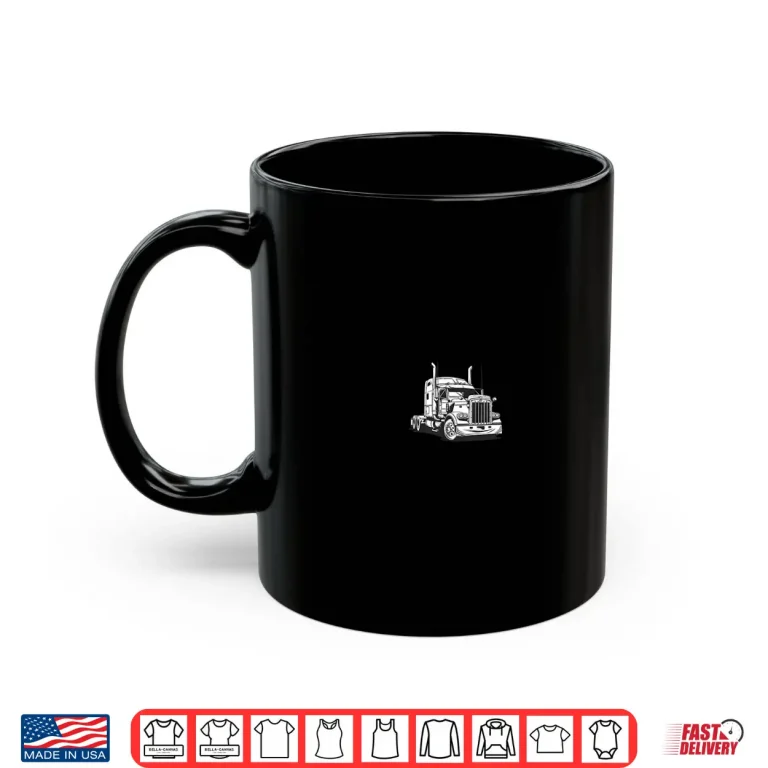 Mug Semi Truck Driver Shirt