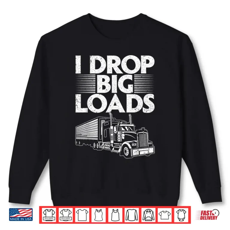 Sweatshirt Semi Truck Lover Design Trucker Shirt