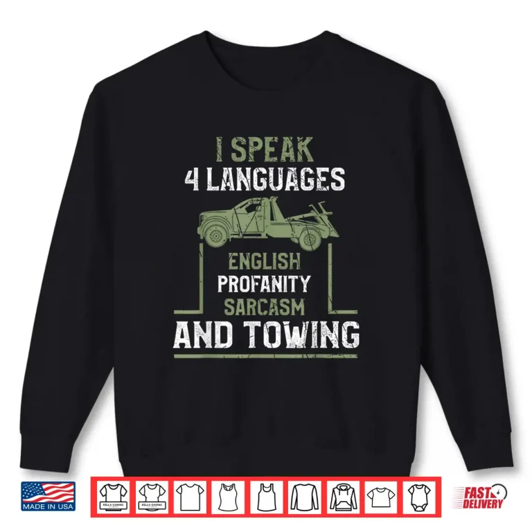 Sweatshirt Towing Saying Gift Tow Truck Shirt
