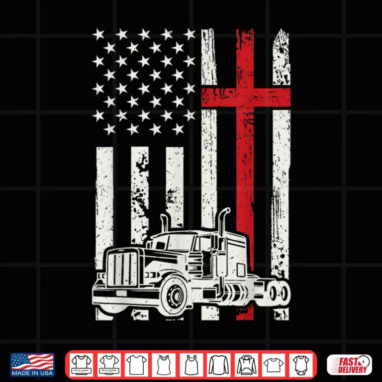 Design American Flag Christian Semi Truck Driver Patriotic Shirt