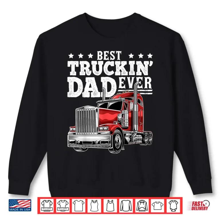 Sweatshirt Big Rig Trucker Gift Shirt
