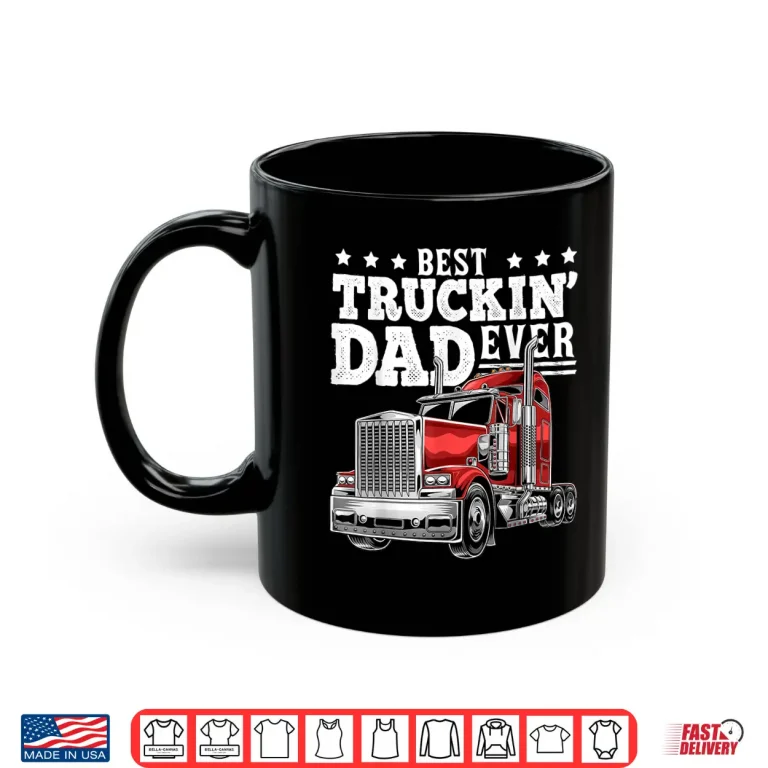 Mug Big Rig Trucker Gift Shirt