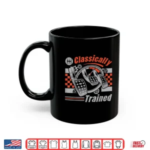 Mug Classically Trained Manual Transmission Stick Shift Car Guy Shirt