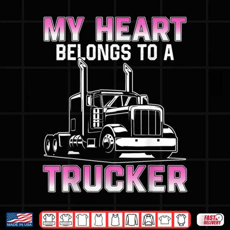 Design Heart Belongs To A Professional Truck Driver Shirt