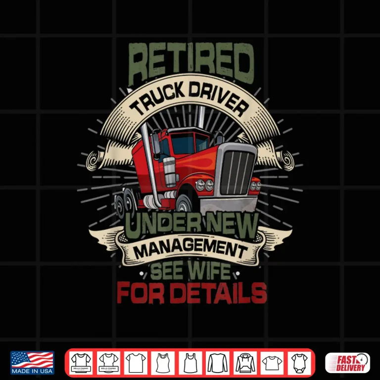 Design Legacy Career Retirement Truck Driver Shirt