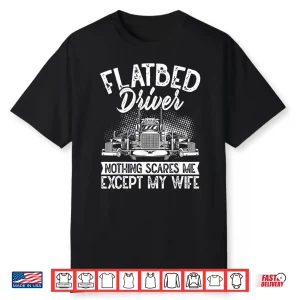 Logistics Expert Flatbed Driver Shirt
