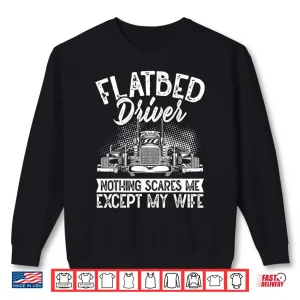 Sweatshirt Logistics Expert Flatbed Driver Shirt