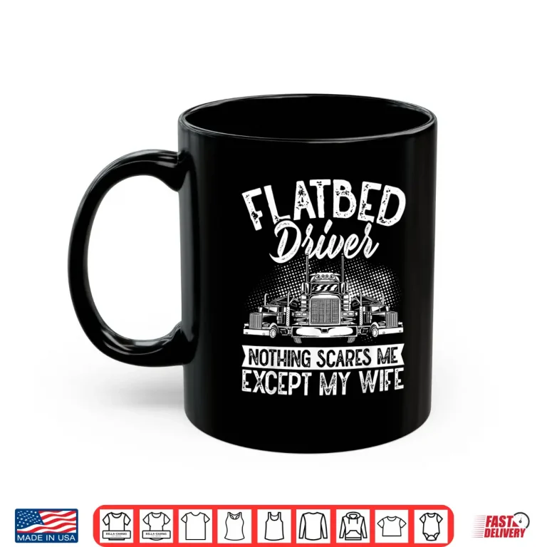 Mug Logistics Expert Flatbed Driver Shirt