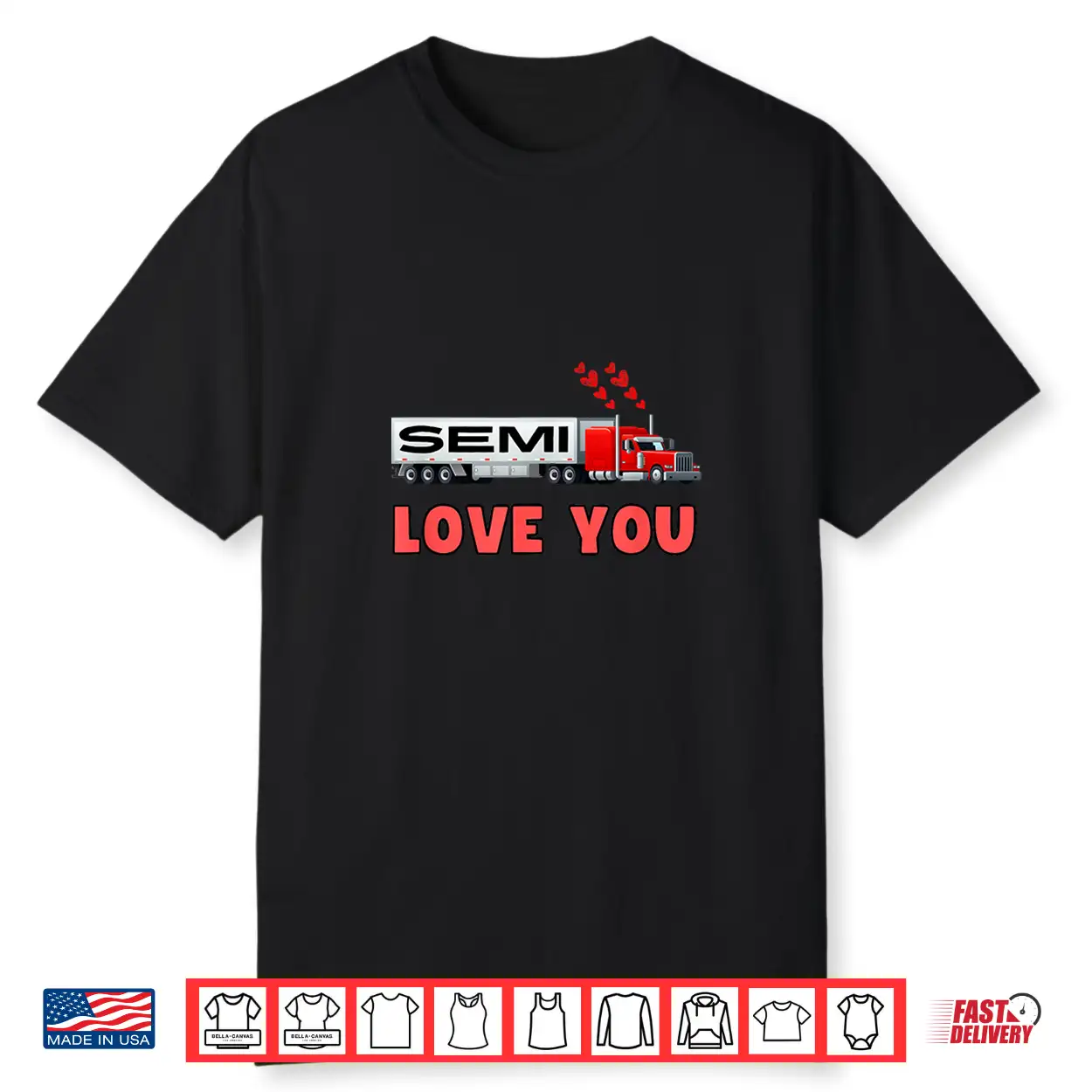 Love Semi Truck Driver Valentines Day Shirt Love Semi Truck Driver Valentines Day Shirt