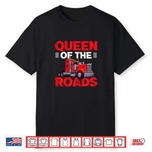 Queen Of The Roads Trucking Trucker Shirt