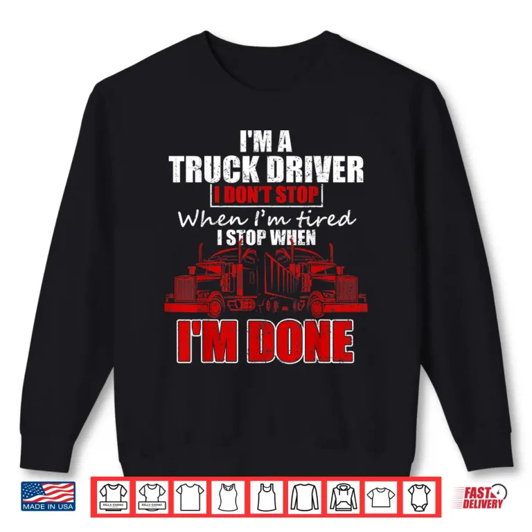 Sweatshirt Professional Career Gift Truck Driver Trucking Trucker Shirt