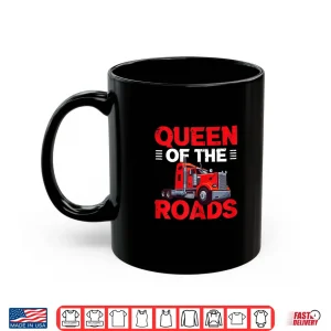 Mug Queen Of The Roads Trucking Trucker Shirt