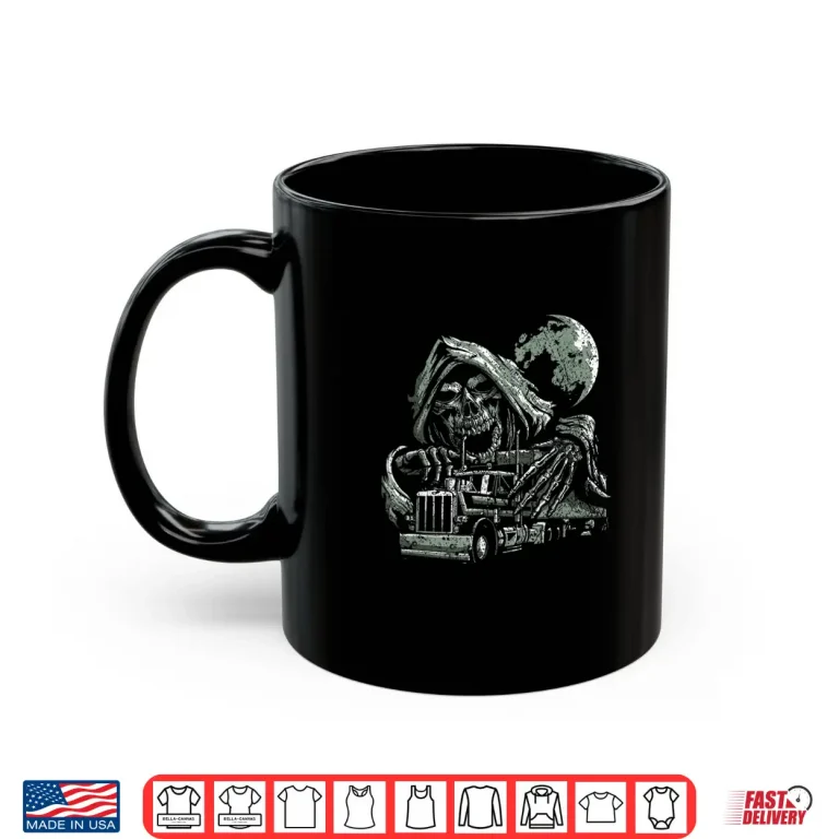 Mug Reaper Skull Skeleton Truck Driver Trucker Shirt