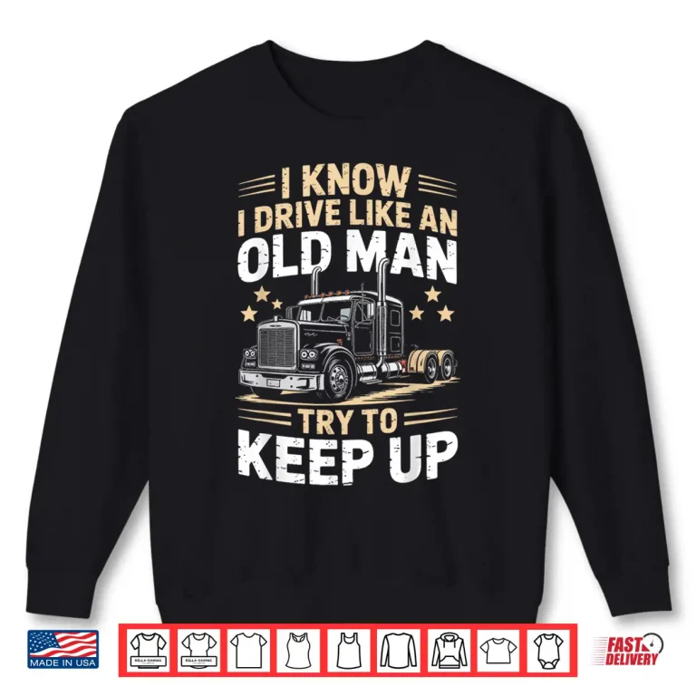 Sweatshirt Semi Trailer Tractor Wheeler Trucking Trucker Shirt