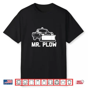 Snow Removal Quote Plow Truck Shirt