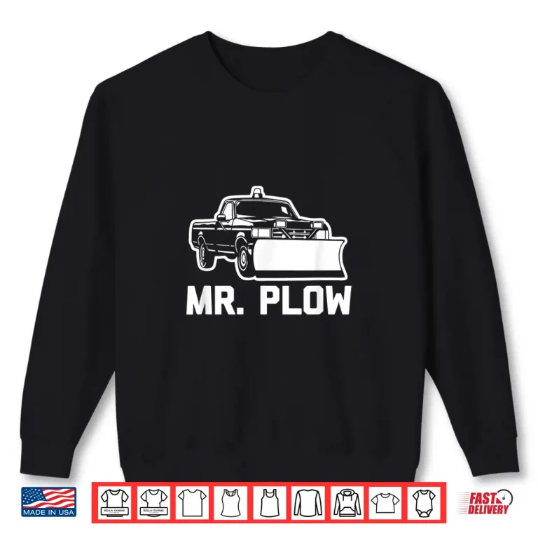 Sweatshirt Snow Removal Quote Plow Truck Shirt