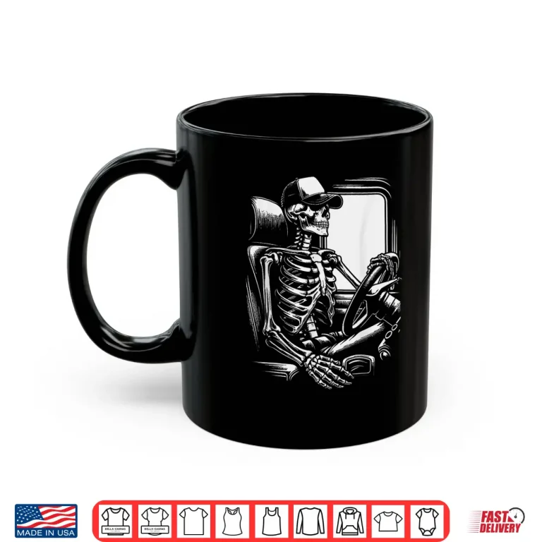 Mug Skeleton Big Trucking Truck Enthusiasts Shirt