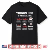 Towing Operator Things I Do Tow Truck Driver Shirt