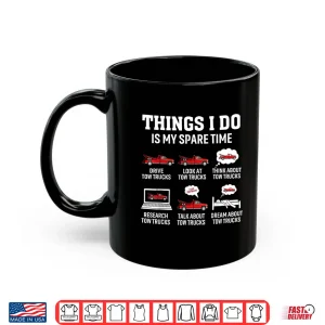 Mug Towing Operator Things I Do Tow Truck Driver Shirt