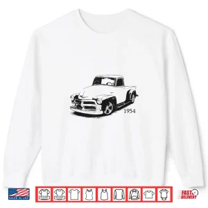 Sweatshirt Vintage 1954 Pickup Pick Up Truck Driver Shirt
