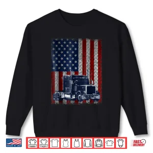 Sweatshirt American Flag Gift Truck Driver Trucker Shirt