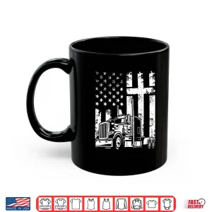 Mug American Flag Christian Patriotic Semi Truck Driver Shirt