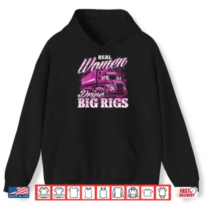 Hoodie Big Rigs Professional Semi Truck Driver Trucker Shirt