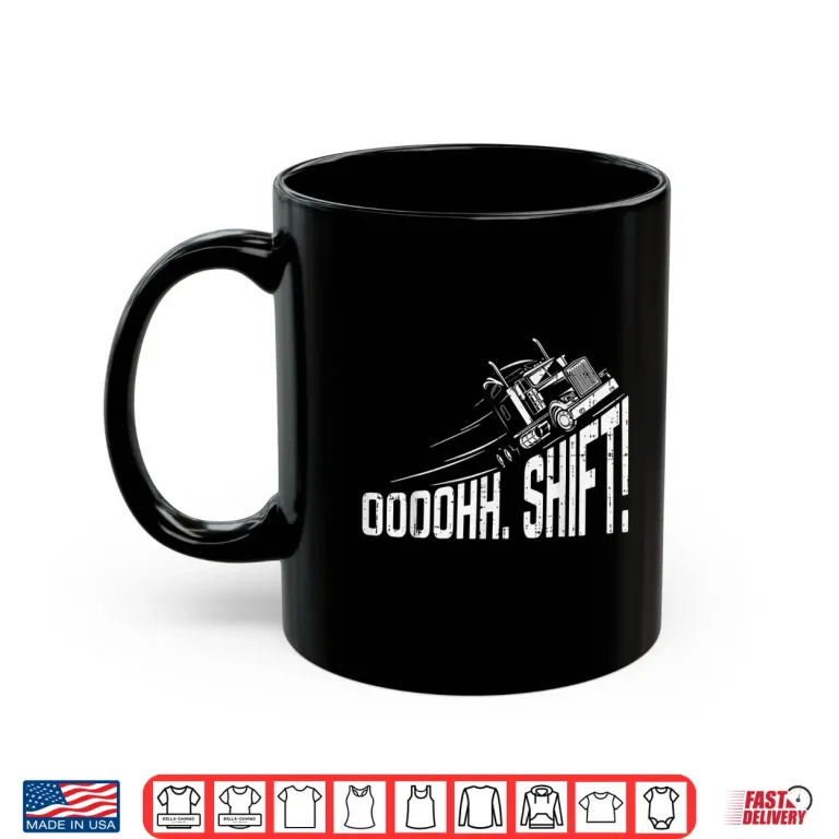 Mug Big Rig Semi Gear Shift Trucker Driver Shirt