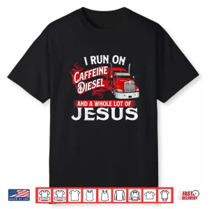 Caffeine Christian Semi Truck Driver Shirt