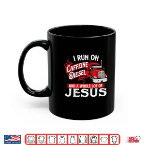 Mug Caffeine Christian Semi Truck Driver Shirt