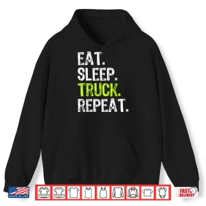 Hoodie Eat Sleep Truck Repeat Gift Trucker Driver Shirt